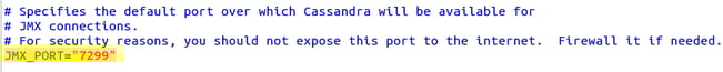 JMX_PORT="7299" JMX_PORT="7299"