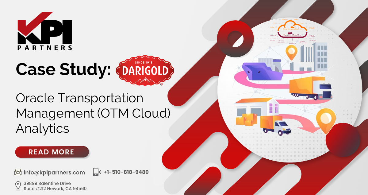 Case Study: Darigold - Oracle Transportation Management (OTM Cloud) Analytics